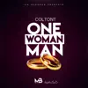 Colton T - One Woman Man - Single
