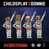 Childsplay & Donnie - Hydrotering - Single